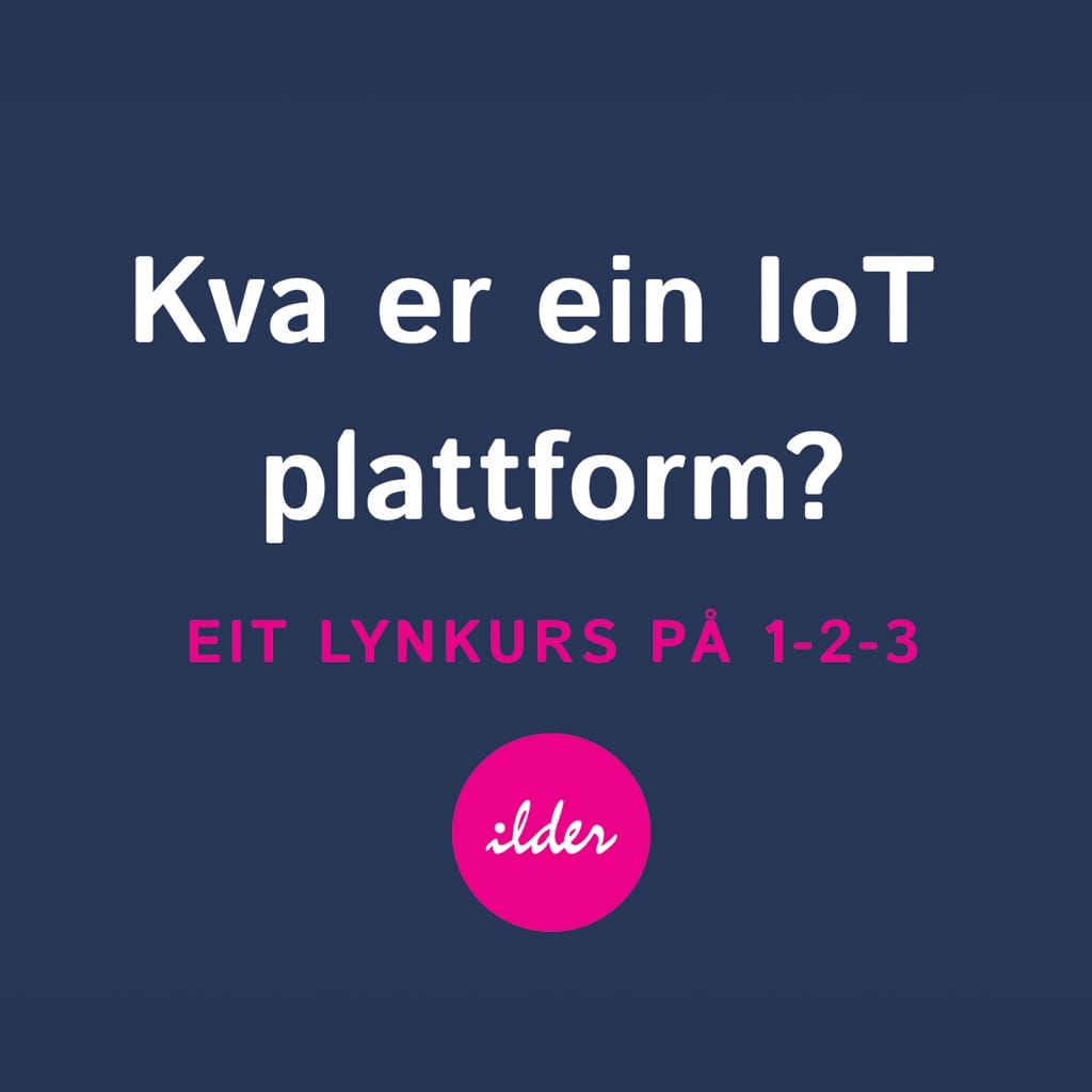 Lynkurs: Kva er ein IoT-plattform?